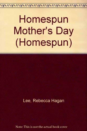 Beispielbild fr A Homespun Mother's Day zum Verkauf von Half Price Books Inc.