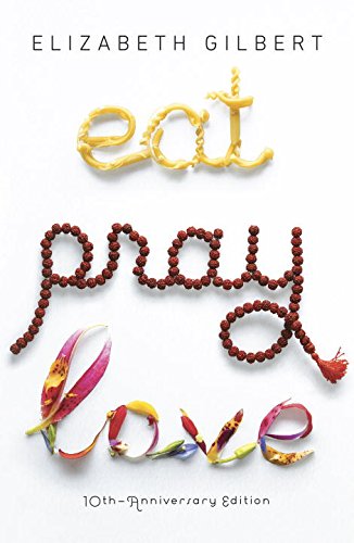 Beispielbild fr Eat, Pray, Love zum Verkauf von Once Upon A Time Books