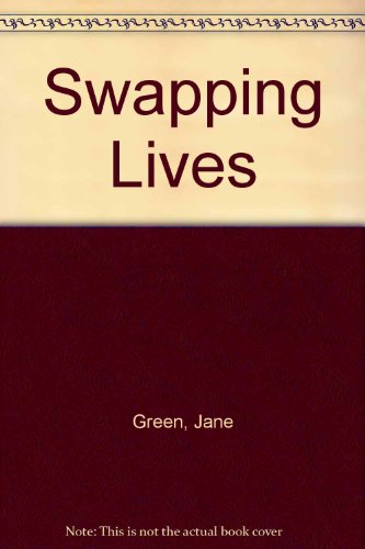 Swapping Lives (9780786554256) by Green, Jane