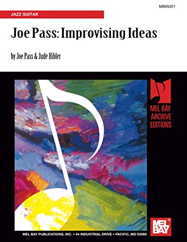 Joe Pass Improvising Ideas: Jazz Guitar (9780786600304) by Pass, Joe; Hibler, Jude