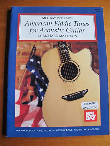 Stock image for American Fiddle Tunes for Acoustic Guitar: Fingerstyle Guitar for sale by Wonder Book