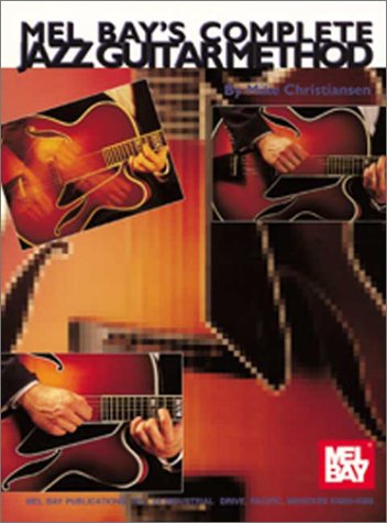 9780786602643: Mel Bay's Complete Jazz Guitar Method