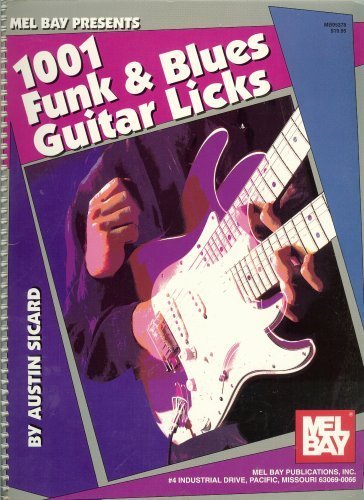 Stock image for Mel Bay Presents: 1001 Funk & Blues Guitar Licks for sale by Virginia Martin, aka bookwitch