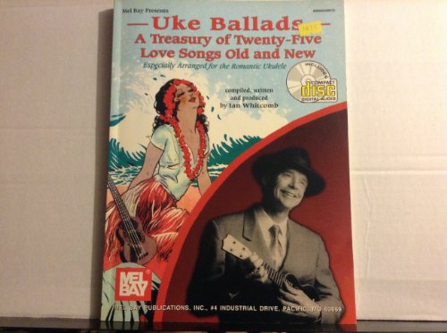 Beispielbild fr Uke Ballads : A Treasury of 25 Love Songs Old and New zum Verkauf von HPB-Red