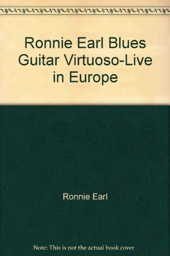 9780786613717: Ronnie Earl Blues Guitar Virtuoso-Live in Europe