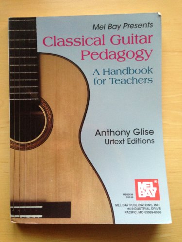 Beispielbild fr Classical Guitar Pedagogy: A Handbook for Teachers zum Verkauf von Books of the Smoky Mountains