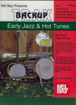 Beispielbild fr Mel Bay Presents Backup Trax: Early Jazz & Hot Tunes for Trombone, Tuba, Bass and all other Bass Insturments zum Verkauf von GF Books, Inc.