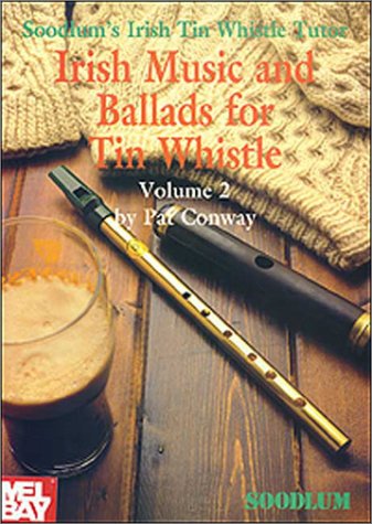 Beispielbild fr Soodlum's Irish Tin Whistle Tutor: Irish Music & Ballads for Tin Whistle Conway, Patrick zum Verkauf von tomsshop.eu