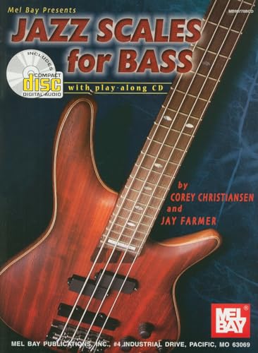 Mel Bay Jazz Scales for Bass Book/CD Set (9780786619313) by Corey Christiansen; Jay Farmer