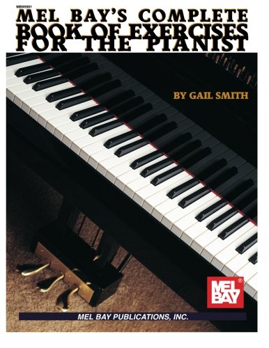 Beispielbild fr Mel Bay's Complete Book of Exercises for the Pianist zum Verkauf von Wonder Book