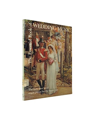 Beispielbild fr The Essential Book of Wedding Music zum Verkauf von Better World Books