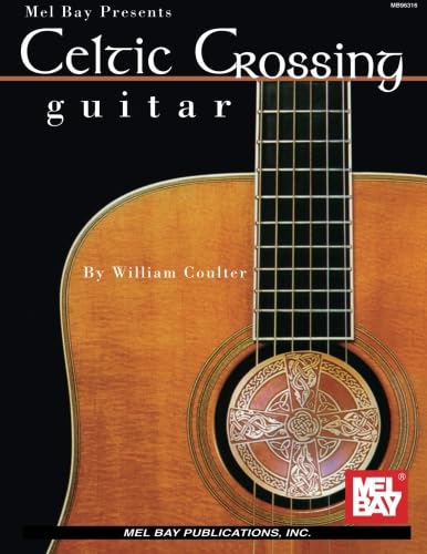 Celtic Crossing - Guitar (Mel Bay Presents)