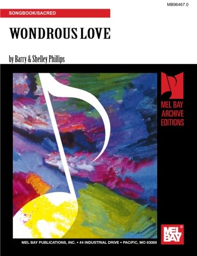 Imagen de archivo de Mel Bay Wondrous Love (Arrangements of Sacred Harp Tunes) a la venta por Books From California