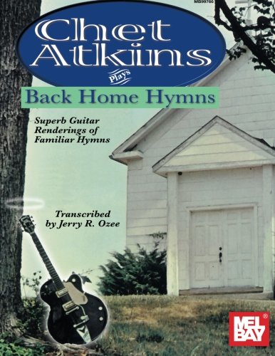 9780786626014: Chet Atkins Plays Back Home Hymns: Superb Guitar Renderings of Familiar Hymns