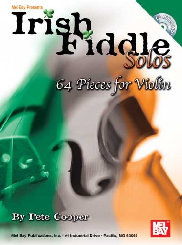 Beispielbild fr Mel Bay Irish Fiddle Solos: 64 Pieces for Violin zum Verkauf von Ergodebooks