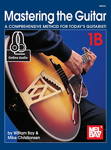 Stock image for Mel Bay's Mastering the Guitar: A Comprehensive Method for Today's Guitarist! Vol. 1B for sale by HPB Inc.