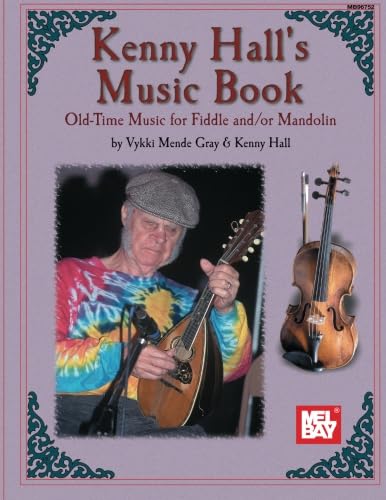 Kenny Hall's Music Book: Old Time Music - Fiddle & Mandolin - Hall, Kenny