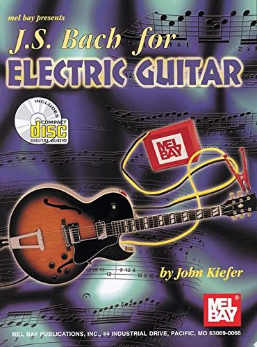 Beispielbild fr Mel Bay J. S. Bach for Electric Guitar zum Verkauf von SecondSale