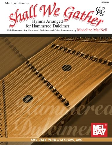Stock image for Shall We Gather: Hymns Arranged for Hammered Dulcimer for sale by books4u31