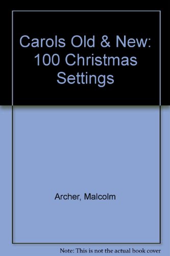 9780786642069: Carols Old & New: 100 Christmas Settings