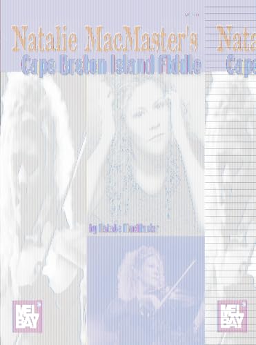 Stock image for Mel Bay Presents Natalie MacMaster's Cape Breton Island Fiddle for sale by ThriftBooks-Dallas