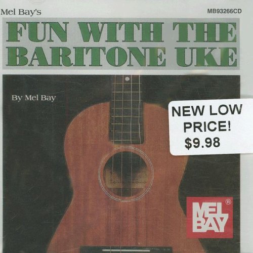 Fun with the Baritone Uke (9780786645114) by Bay, Mel