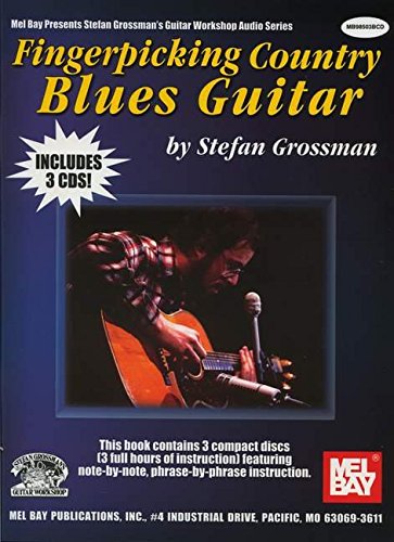 Fingerpicking Country Blues Guitar : This Book Contains 3 Compact Discs {3 Hours of Instruction} ...