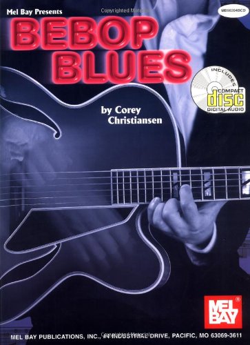 Mel Bay Bebop Blues (Book/CD Set) (9780786649723) by Christiansen, Corey