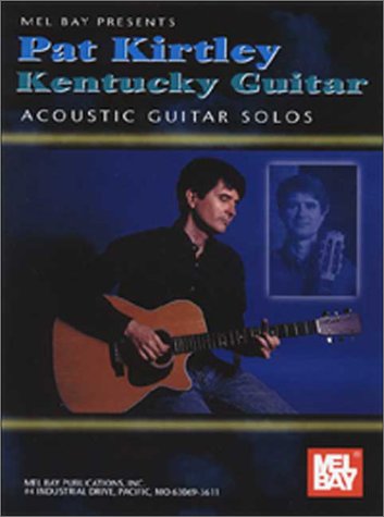 Pat Kirtley - Kentucky Guitar (9780786649921) by Kirtley, Pat