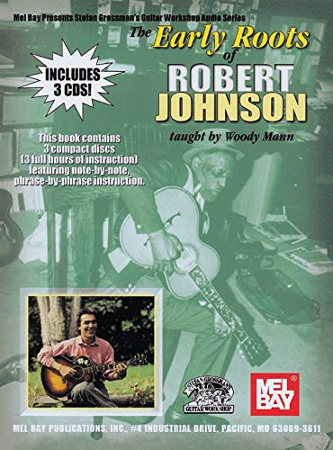 Imagen de archivo de Early Roots of Robert Johnson (Stefan Grossman's Guitar Workshop Audio) a la venta por Your Online Bookstore