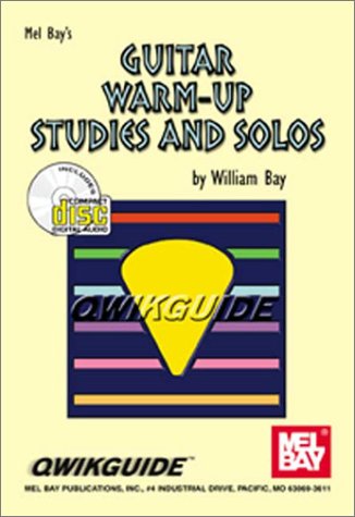 Mel Bay's Guitar Warm-Up Studies and Solos Book/ CD set (9780786650859) by Bay, William