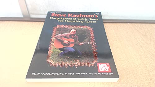 Beispielbild fr Mel Bay presents Steve Kaufman's Encyclopedia of Celtic Tunes for Flatpicking Guitar zum Verkauf von Books Unplugged