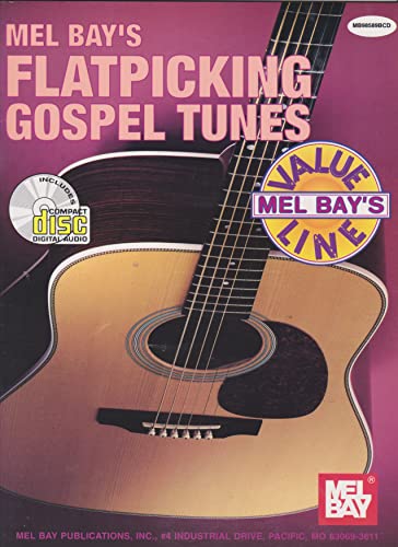 9780786653195: Flatpicking gospel tunes guitare+cd (Mel Bay's Value Line)