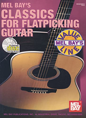Classics For Flatpicking Guitar Book (9780786653294) by Bay, William