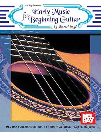 Stock image for Early Music for Beginning Guitar for sale by Magers and Quinn Booksellers