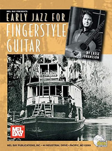 Mel Bay Early Jazz for Fingerstyle Guitar (9780786658176) by Lasse Johansson