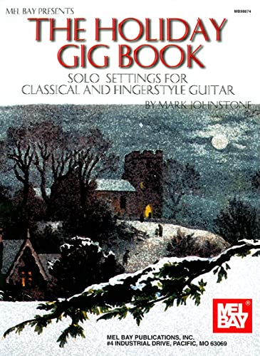 Stock image for The Holiday Gig Book: Solo Settings for Classical and Fingerstyle Guitar for sale by ThriftBooks-Atlanta