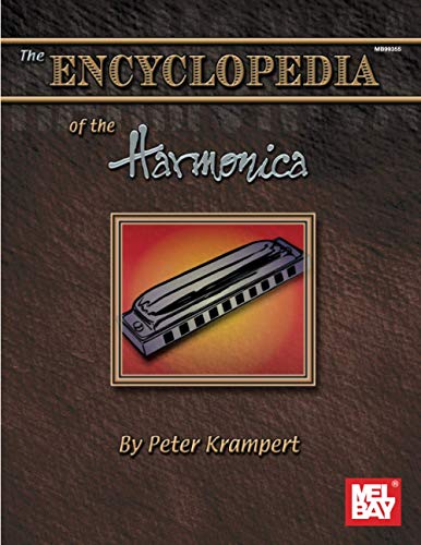 Imagen de archivo de The Encyclopedia of the Harmonica a la venta por Books Unplugged