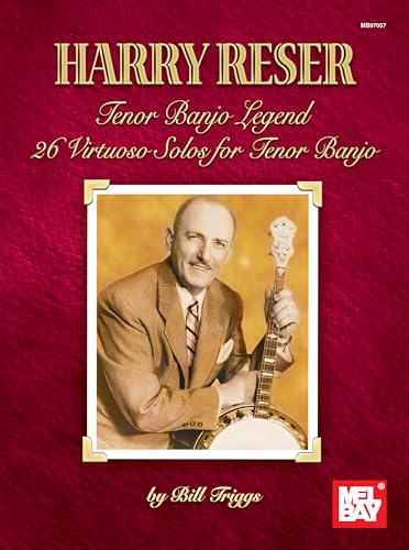 Stock image for Harry Reser Tenor Banjo Legend: 26 Virtuoso Solos for Tenor Banjo for sale by Magers and Quinn Booksellers