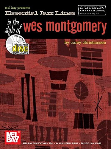 Imagen de archivo de Mel Bay Essential Jazz Lines: The Style of Wes Montgomery for Guitar Book/CD Set a la venta por Decluttr