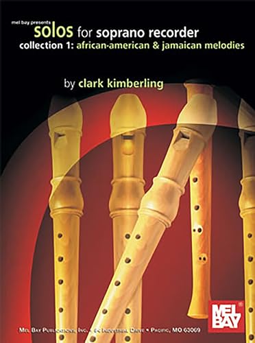 Stock image for Solos for Soprano Recorder, Collection 1 African-American & Jamaican Melodies for sale by Wonder Book