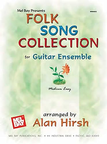 Folk Song Collection for Guitar Ensemble (9780786662302) by Alan Hirsch