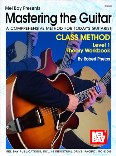 9780786662364: Mastering the Guitar Class Method Theory Workbook: Level 1: A Comprehensive Method for Today's Guitarist!