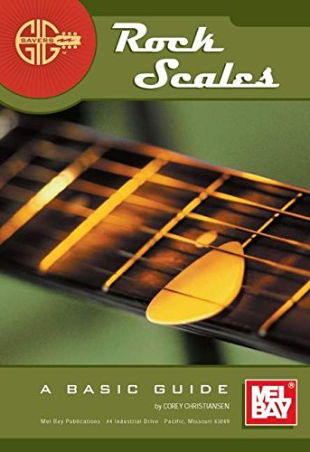 Mel Bay Gig Savers: Rock Scales--A Basic Guide (9780786662609) by Corey Christiansen