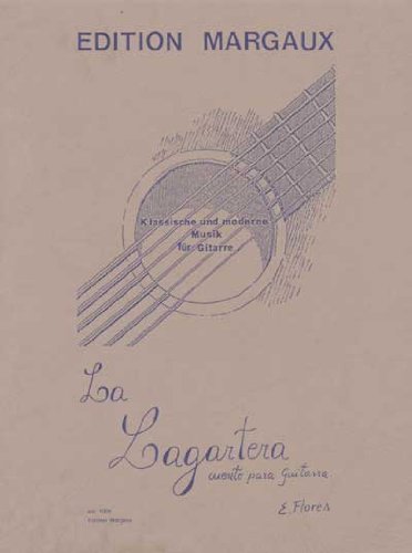 Stock image for Eduardo Flores: La Lagartera cuento para guitarra (Edition Margaux) (German Edition) for sale by Magers and Quinn Booksellers