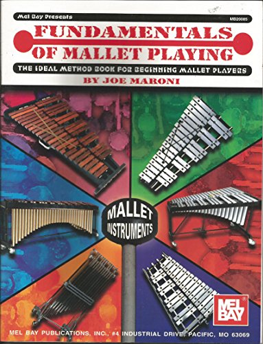 Beispielbild fr Fundamentals of Mallet Playing : The Ideal Method Book for Beginning Mallet Players zum Verkauf von Better World Books