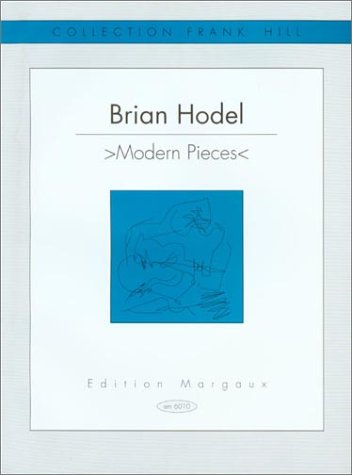 Brian Hodel: Modern Pieces (9780786663774) by Brian Hodel