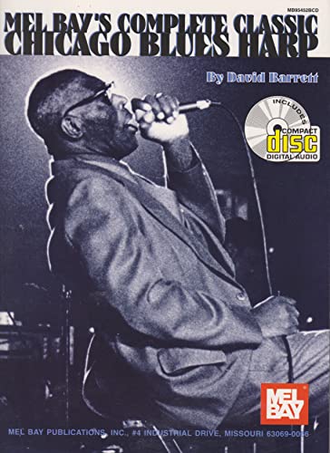 9780786665631: Mel Bay's Complete Classic Chicago Blues Harp