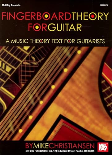 Imagen de archivo de Mel Bay Fingerboard Theory for Guitar A Music Theory Text for Guitarists a la venta por Goodwill