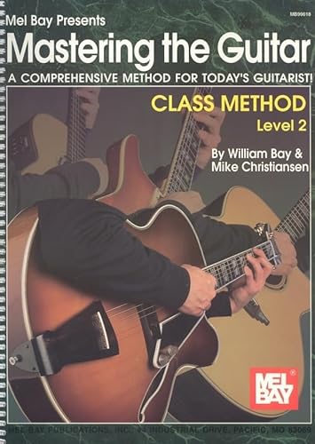 Imagen de archivo de Mastering the Guitar Class Method Level 2 a la venta por Magers and Quinn Booksellers